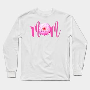 MOM - Pink Dahlia Flower Photo Long Sleeve T-Shirt